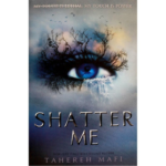 SHATTER ME