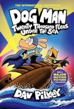 Book 11: Dog Man: Twenty Thousand Fleas
Under the Sea