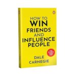 How to Win Friends and Influence People