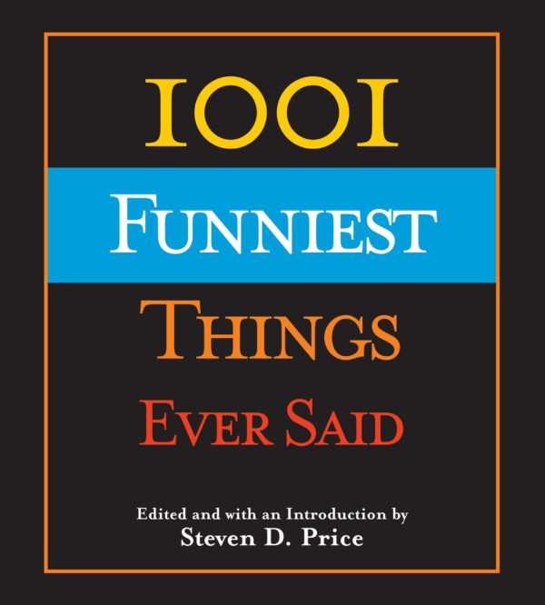 9781592284436 | 1001 Funniest Things Ever Said